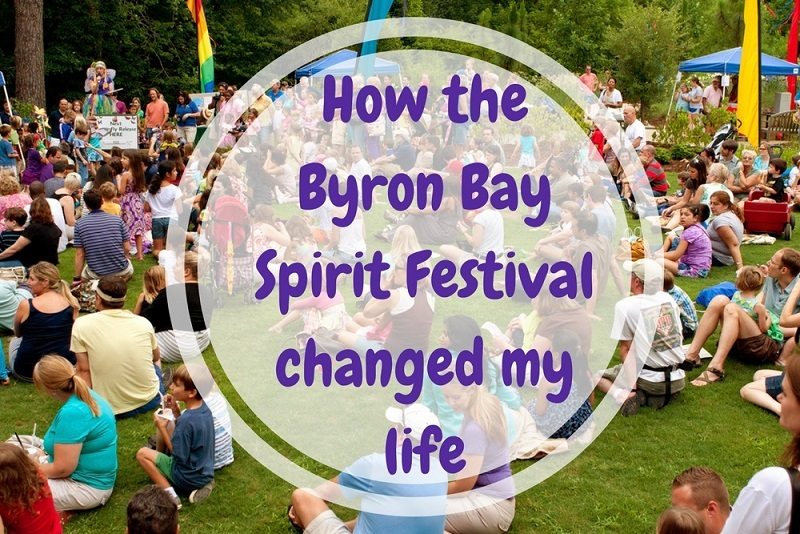 How the Byron Bay Spirit Festival changed my life