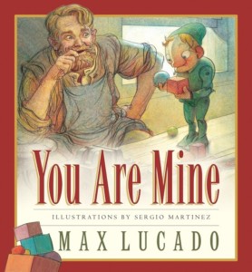 You are Mine by Max Lucado