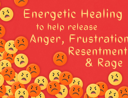 Energetic Healing to help release Anger, Frustration, Resentment and Rage