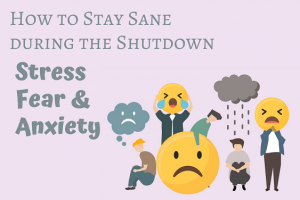 How to Stay Sane during the Shutdown - Fear
